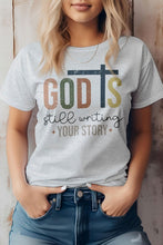 Load image into Gallery viewer, God is Still Writing, Christian Graphic Tee
